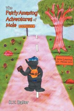 portada the fairly amazing adventures of mole: children's story (in English)