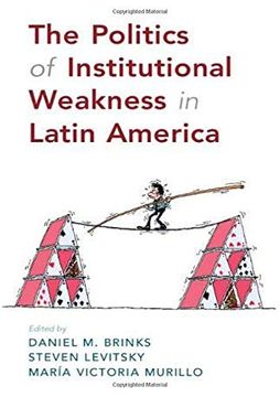 portada The Politics of Institutional Weakness in Latin America (en Inglés)