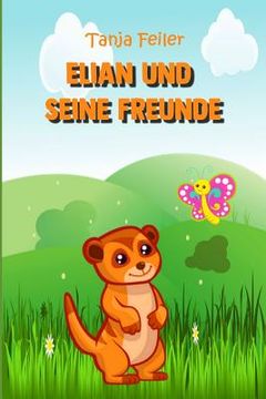 portada Elian und seine Freunde: Bilderbuch für Kinder (en Alemán)