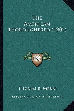portada the american thoroughbred (1905) (in English)