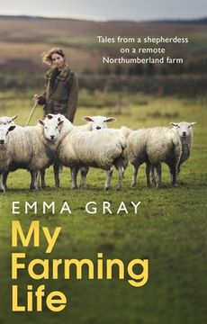 portada My Farming Life: Tales From a Shepherdess on a Remote Northumberland Farm (en Inglés)