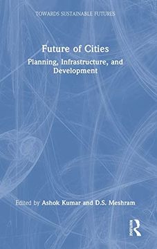 portada Future of Cities: Planning, Infrastructure, and Development (Towards Sustainable Futures) 