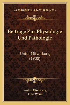 portada Beitrage Zur Physiologie Und Pathologie: Unter Mitwirkung (1908) (in German)