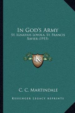 portada in god's army: st. ignatius loyola, st. francis xavier (1915) (en Inglés)