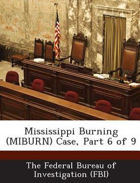 portada Mississippi Burning (Miburn) Case, Part 6 of 9 (en Inglés)