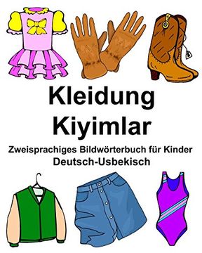 portada Deutsch-Usbekisch Kleidung/Kiyimlar Zweisprachiges Bildwörterbuch für Kinder (FreeBilingualBooks.com)