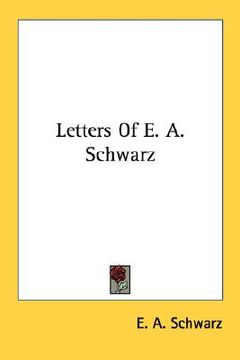 portada letters of e. a. schwarz (en Inglés)