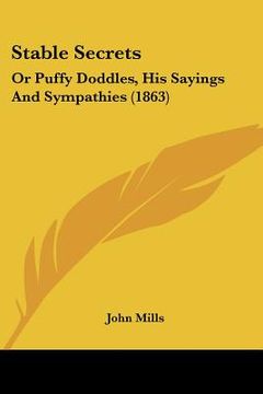portada stable secrets: or puffy doddles, his sayings and sympathies (1863) (en Inglés)