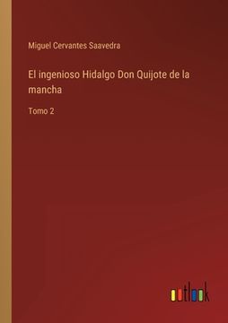 portada El ingenioso Hidalgo Don Quijote de la mancha: Tomo 2
