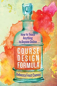 portada Course Design Formula: How to Teach Anything to Anyone Online (in English)