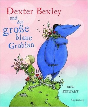 portada Dexter Bexley und der Große Blaue Grobian (in German)