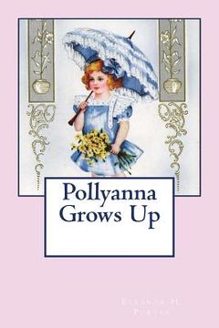portada Pollyanna Grows Up (in English)