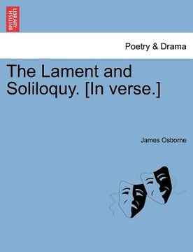 portada the lament and soliloquy. [in verse.]