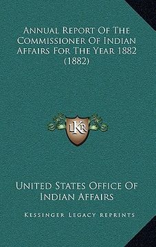 portada annual report of the commissioner of indian affairs for the year 1882 (1882) (en Inglés)