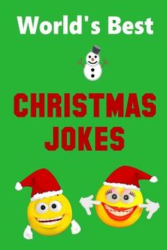 portada World's Best Christmas Jokes: Stocking Stuffer For Boys and Girls Great Christmas Gift Idea (in English)