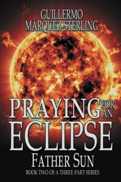 portada Praying for an Eclipse: Father Sun (Volume 2)