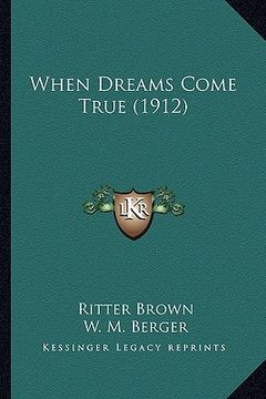 portada when dreams come true (1912) (en Inglés)