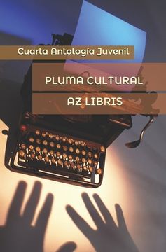 portada Pluma Cultural: Cuarta Antoligía Juvenil