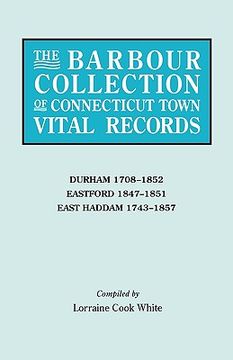 portada the barbour collection of connecticut town vital records. volume 9: durham 1708-1852, eastford 1847-1851, east haddam 1743-1857 (in English)