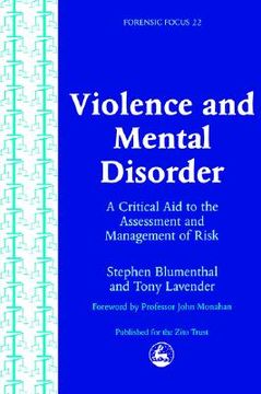 portada Violence and Mental Disorder: A Critical Aid to the Assessment and Management of Risk (en Inglés)
