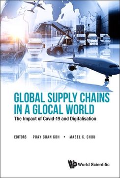 portada Global Supply Chains in a Glocal World: The Impact of Covid-19 and Digitalisation (en Inglés)