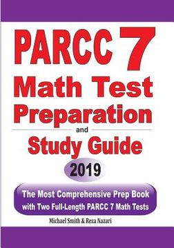 portada PARCC 7 Math Test Preparation and Study Guide: The Most Comprehensive Prep Book with Two Full-Length PARCC Math Tests (en Inglés)