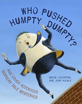 portada Who Pushed Humpty Dumpty? And Other Notorious Nursery Tale Mysteries (in English)