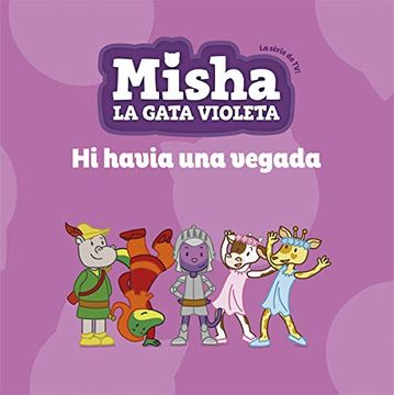 portada Misha, la Gata Violeta 5. Hi Havia una Vegada (en Catalá)