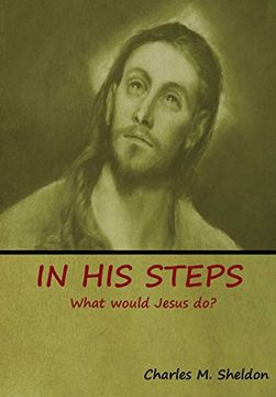 portada In his Steps: What Would Jesus do? (in English)