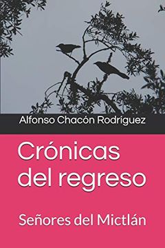 portada Crónicas del Regreso (Crónicas del Mictlán) (in Spanish)