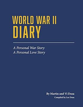 portada World War II Diary: A Personal War Story, a Personal Love Story (in English)