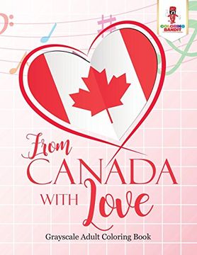 portada From Canada With Love: Adult Coloring Book Love Edition (in English)