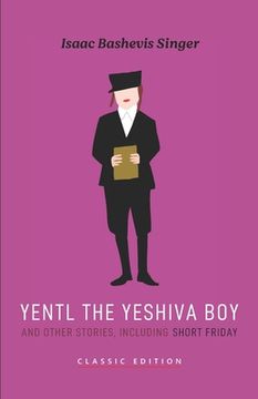 portada Yentl the Yeshiva Boy and Other Stories: including Short Friday (en Inglés)
