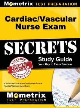 portada Cardiac/Vascular Nurse Exam Secrets Study Guide: Cardiac/Vascular Nurse Test Review for the Cardiac/Vascular Nurse Exam