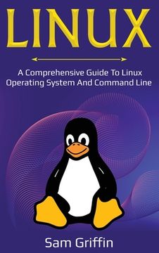 portada Linux: A Comprehensive Guide to Linux Operating System and Command Line (en Inglés)