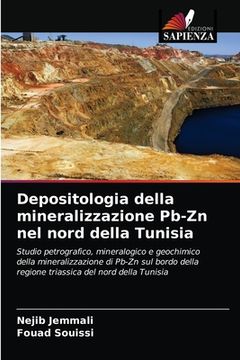 portada Depositologia della mineralizzazione Pb-Zn nel nord della Tunisia (en Italiano)