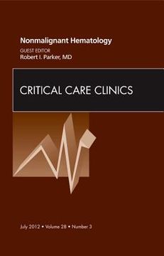portada Nonmalignant Hematology, an Issue of Critical Care Clinics: Volume 28-3 (en Inglés)