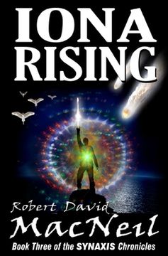 portada Iona Rising: Book Three of the Synaxis Chronicles (in English)