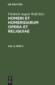 portada Homerus: Om Ru Ep = Homeri et Homeridarum Opera et Reliquiae. Vol 2, Pars 2 