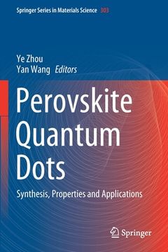 portada Perovskite Quantum Dots: Synthesis, Properties and Applications (in English)