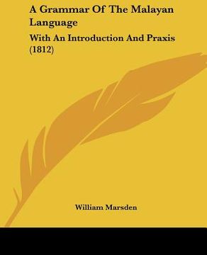 portada a grammar of the malayan language: with an introduction and praxis (1812) (en Inglés)