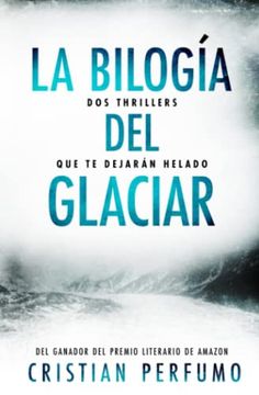 portada La Bilogía del Glaciar (in Spanish)