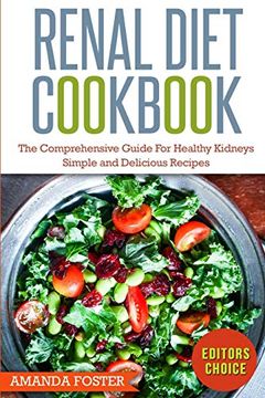 portada Renal Diet Cookbook: The Comprehensive Guide for Healthy Kidneys - Delicious, Simple, and Healthy Recipes for Healthy Kidneys (en Inglés)