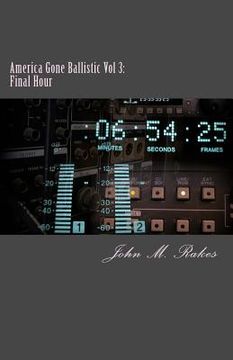 portada America Gone Ballistic: Final Hour (en Inglés)