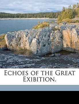 portada echoes of the great exibition. (in English)