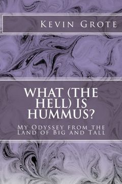 portada What (the Hell) is Hummus?: My Odyssey from the Land of Big and Tall