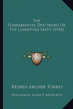 portada the fundamental doctrines of the christian faith (1918) (en Inglés)