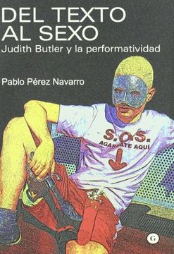 portada Del Texto al Sexo: Judith Butler y la Performatividad (in Spanish)