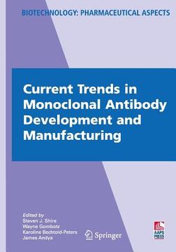 portada current trends in monoclonal antibody development and manufacturing (en Inglés)
