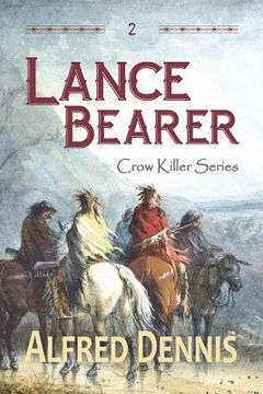 portada Lance Bearer: Crow Killer Series - Book 2 (en Inglés)